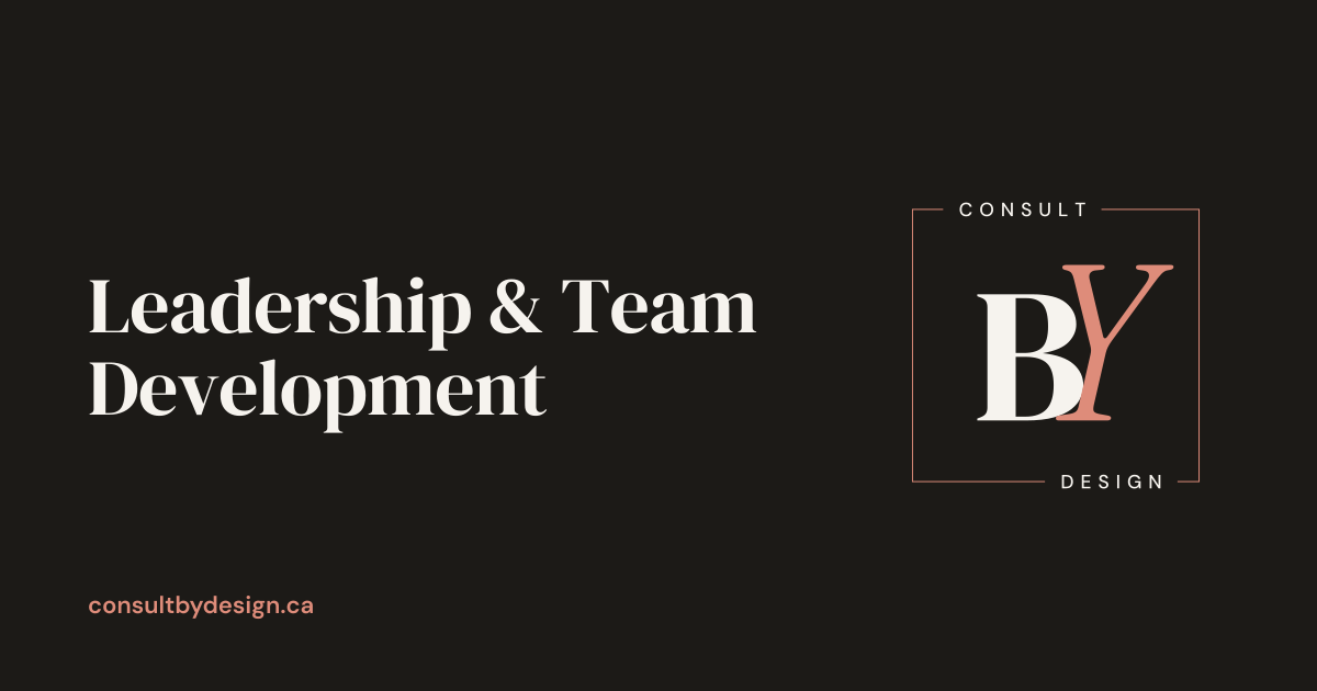 Leadership & Team Development · Consult BY Design
