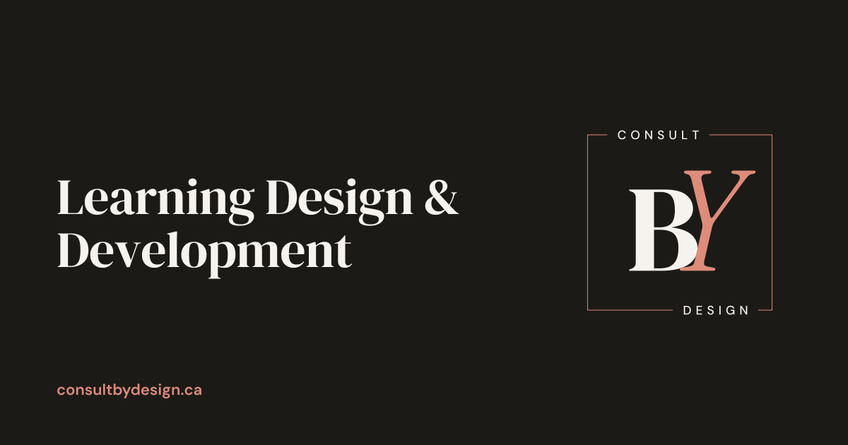 Learning Design & Development · Consult BY Design